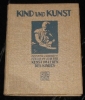 Kind und Kunst. 1. Jahrgang (Komplett) Heft 1-12.
