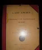 L'art ancien a l'Exposition Nationale Suisse. Album compose de LXX planches (recte 72).