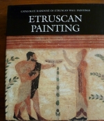 Etruscan Painting. Catalogue Raisonne of Etruscan wall Paintings.