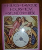 Les heures de l' amour. Hours of Love. Die Stunden der Liebe.