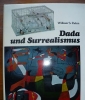 Dada und Surrealismus.