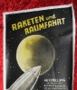 Raketen und Raumfahrt. Ausstellung anl?sslich des Kongresses der internationalen astronautischen F?deration vom 1.-21. Sept. 1952 in Stuttgart Landesgewerbemuseum.