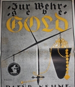 Plakat. Zur Wehr gebe Gold. Dafür nehme Eisen zur Ehr. Bei der Städtischen Goldankaufstelle.