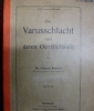 Die Varusschlacht und deren Oertlichkeit.